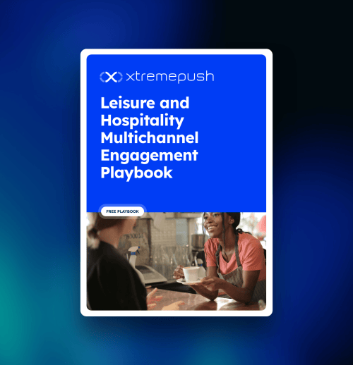 Leisure and Hospitality Multichannel Engagement Playbook  3