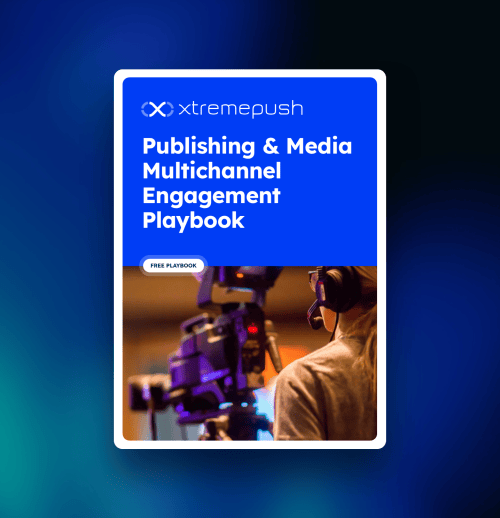 Publishing & Media Multichannel Engagement Playbook 3