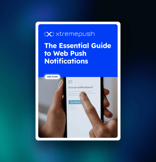 The Essential Guide to Web Push Notifications 3