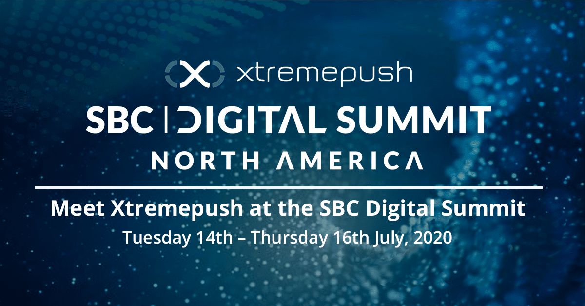 Xtremepush SBC Digital Summit North America